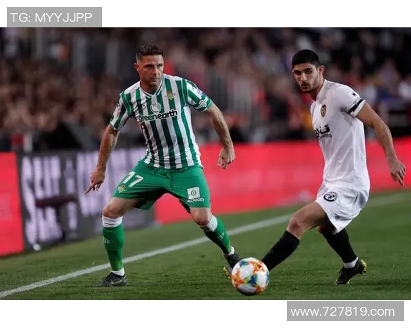 塞尔维亚与皇家贝蒂斯的精彩对决揭示足球战术的较量与魅力